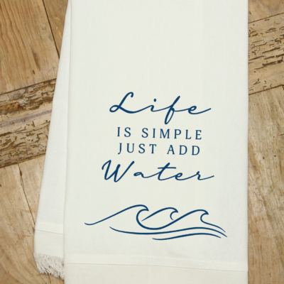 Life is simple, just add water / Natural Kitchen Towel