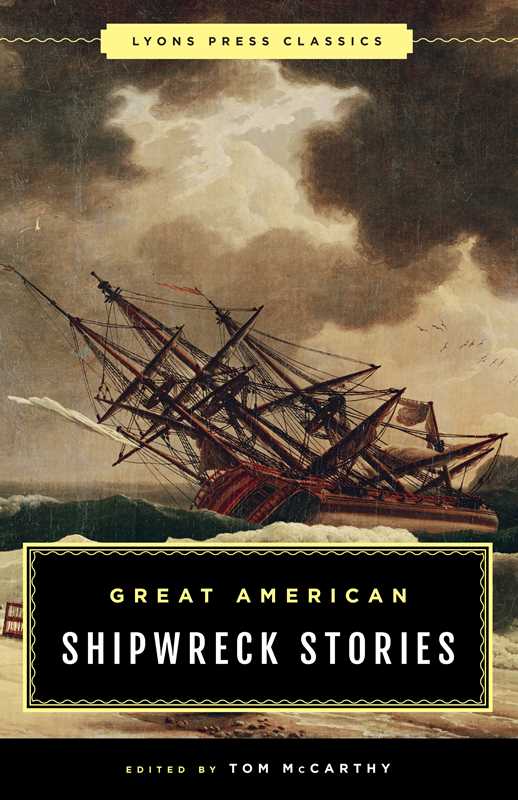 Great American Shipwreck Stories by Tom McCarthy 1 Great American Shipwreck Stories by Tom McCarthy